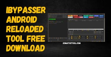 Download iBypasser Android Reloaded Latest Free Tool 