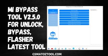 Mi Bypass Tool V2.5.0 For Unlock, Bypass, Flasher Latest Tool