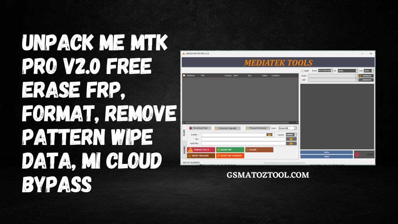 Download Unpack Me MTK Pro V2.0 Flash Safe format Rest Frp Tool