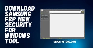 Download Samsung FRP New Security For Windows Tool