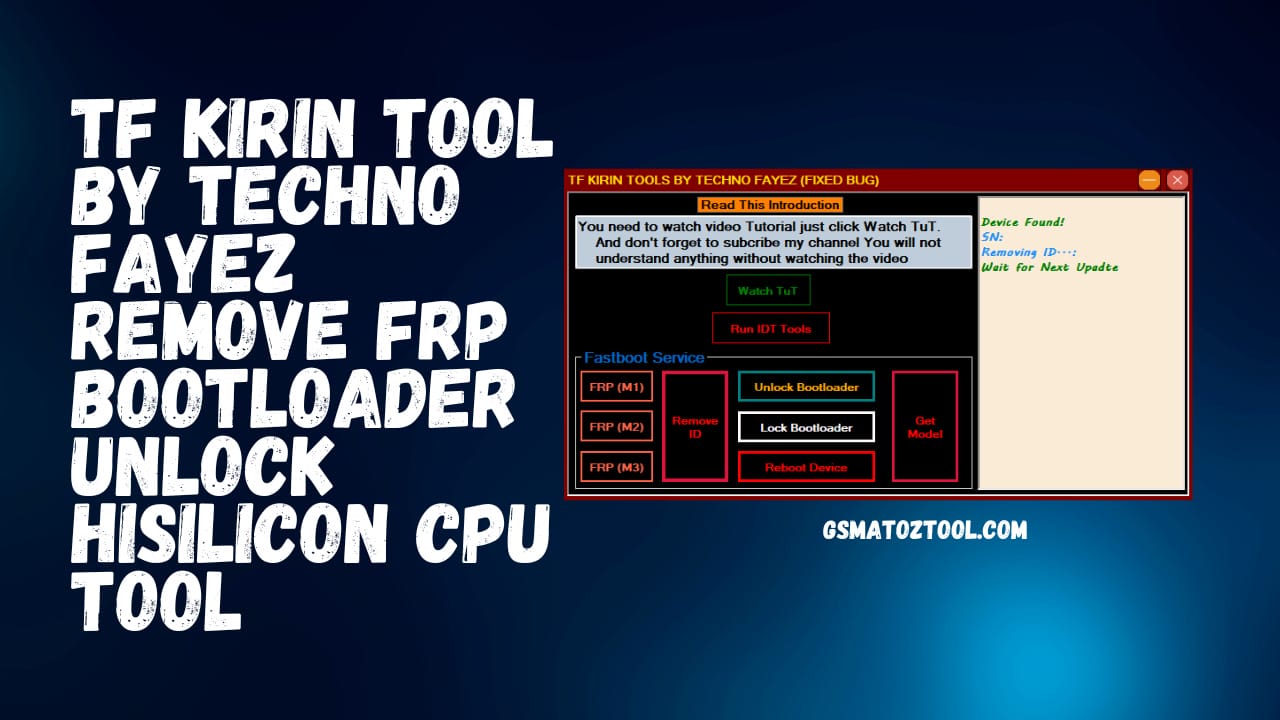 TF Kirin Tool For Huawei CPU By Techno Fayez Remove Frp Bootloader Unlock Tool