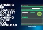 Samsung FRP Hijacker Tool Best For FRP Samsung Device Tool Download