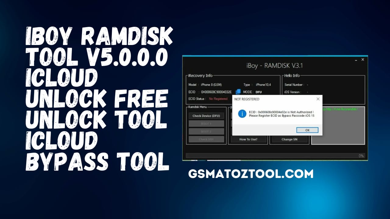 iBoy Ramdisk Tool 5.0.0.0 Bypass iCloud Unlock Tool Download