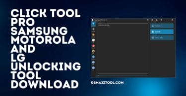 Click Tool PRO Samsung Motorola And Lg Unlocking Tool Download
